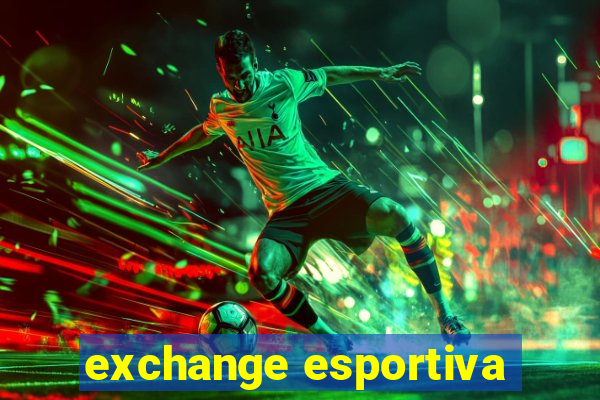 exchange esportiva